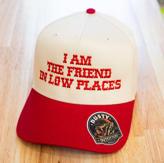 I AM THE FRIEND IN LOW PLACES Embroidered Trucker Hat (Copy)